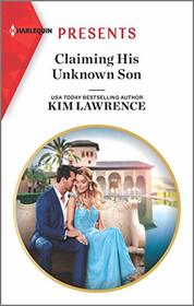 Claiming His Unknown Son (Spanish Secret Heirs, Bk 2) (Harlequin Presents, No 3829)