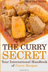The Curry Secret: Your International Handbook of Curry Recipes