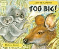 Too Big!: A Lift-the-flap Book (Lift the Flap)