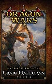 Black Frost: Dragon Wars - Book 2 (2)