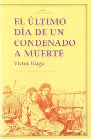 El Ultimo Dia De Un Condenado a Muerte (Akal Literaturas) (Spanish Edition)
