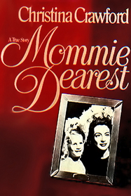 Mommie Dearest  (Joan Crawford)
