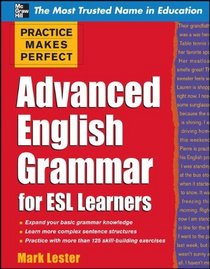 Practice Makes Perfect Advanced English Grammar for ESL Learners (Practice Makes Perfect Series)