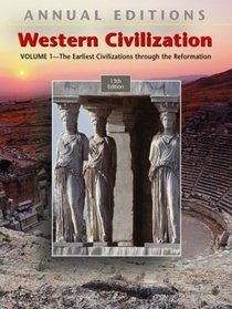 Annual Editions : Western Civilization, Volume 1 (Annual Editions : Western Civilization)