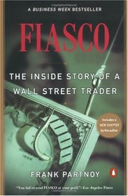 F.I.A.S.C.O.: The Inside Story of a Wall Street Trader
