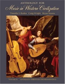 Anthology for Music in Western Civilization, Volume A: Antiquity through the Renaissance
