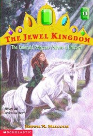 The Emerald Princess Follows a Unicorn (Jewel Kingdom)