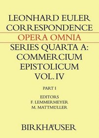 Correspondence of Leonhard Euler with Christian Goldbach (Leonhard Euler, Opera Omnia / Commercium epistolicum)