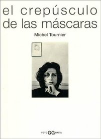 El Crepusculo de Las Mascaras (Spanish Edition)