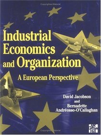 Industrial Economics and Organization: A European Perspective