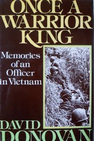 Once a Warrior King: Memories of an Officer in Vietnam