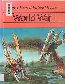 World War I (Silver Burdett Picture Histories)