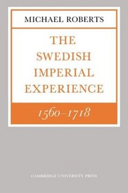 The Swedish Imperial Experience 1560-1718