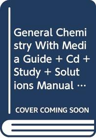 General Chemistry With Media Guide + Cd + Study + Solutions Manual 8th Ed + Eduspace One Semester