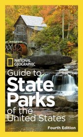 National Geographic Guide to State Parks of the United States, 4th Edition