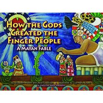 How the Gods Created the Finger People (Spanish and English Edition)