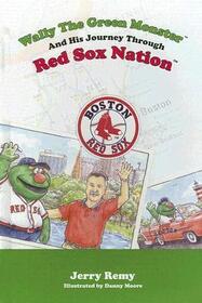 Wally the Green Monster and His Journey Through Red Sox Nation!
