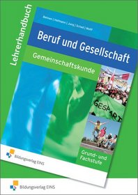 Beruf und Gesellschaft. Gemeinschaftskunde. Lehrerhandbuch