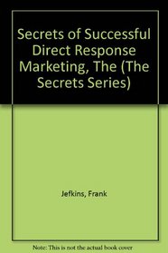 Secrets of Successful Direct Response Marketing