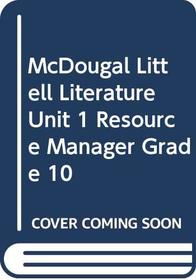 McDougal Littell Literature Unit 1 Resource Manager Grade 10