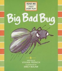 Big Bad Bug (First Story Plays)
