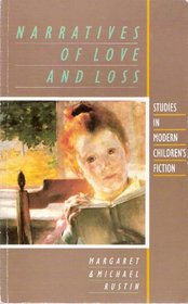 Narratives of Love and Loss: Studies in Modern Children's Fiction