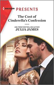 The Cost of Cinderella's Confession (Harlequin Presents, No 4070)