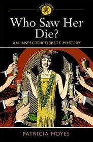 Who Saw Her Die? (Inspector Tibbett, Bk 9)