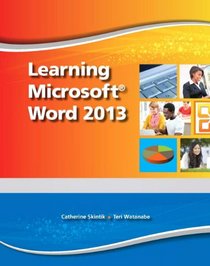 Learning Microsoft Word 2013, Student Edition