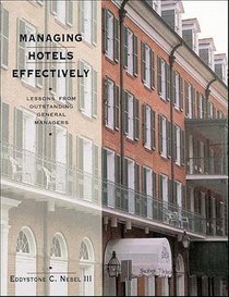 Managing Hotels Effectively: Lessons from Outstanding General Managers