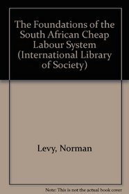 The Foundations of the South African Cheap Labour System (Routledge Popular Music)