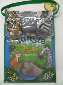 Jungle Tails: Adventures with Three Animal Friends W/3 Hand Puppets