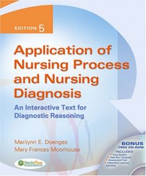Application of Nursing Process and Nursing Diagnosis: An Interactive Text for Diagnostic Reasoning, 5th Edition