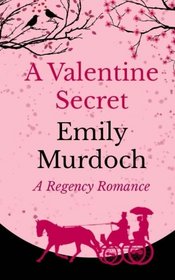 A Valentine Secret (A Regency Romance) (Volume 2)