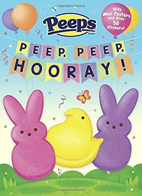 Peep, Peep, Hooray! (Peeps) (Full-Color Activity Book with Stickers)
