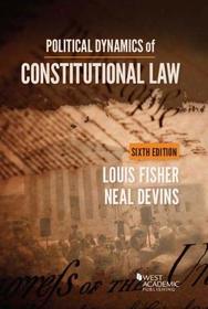 Political Dynamics of Constitutional Law (Higher Education Coursebook)