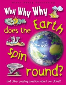 Why Why Why Does the Earth Spin Around?
