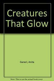 Creatures That Glow