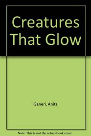 Creatures That Glow