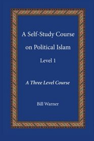 A Self-Study Course on Political Islam, Level 1 (Volume 1)