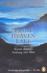 From Heaven Lake: Travels through Sinkiang and Tibet