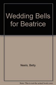 Wedding Bells for Beatrice
