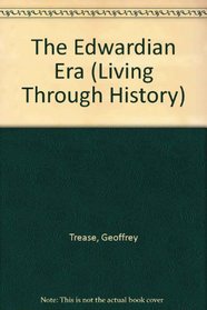 The Edwardian Era (Living Through History)