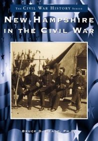 NEW HAMPSHIRE IN THE CIVIL WAR (NH) (Civil War Series) (The Civil War History Series)