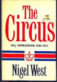 The Circus: MI-5 Operations 1945 - 1972