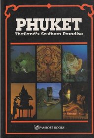 Phuket: Thailand's Southern Paradise (Thai Guides)
