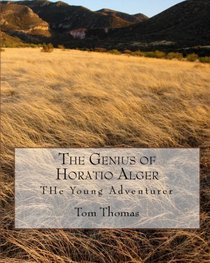 The Genius Of Horatio Alger: The Young Adventurer (Volume 1)