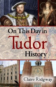On This Day in Tudor History