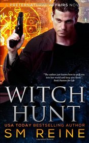Witch Hunt: An Urban Fantasy Mystery (Preternatural Affairs) (Volume 1)