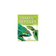Snakes and Reptiles of the World